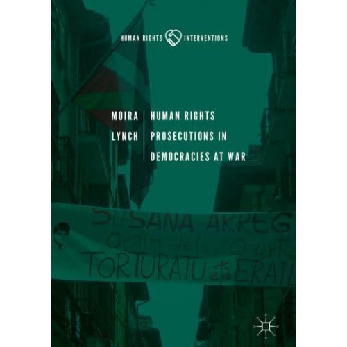 Human Rights Prosecutions in Democracies at War - Human Rights Interventions