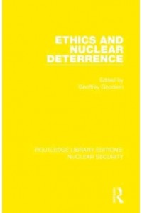 Ethics and Nuclear Deterrence - Routledge Library Editions. Nuclear Security