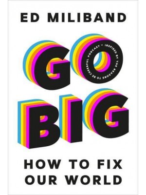 Go Big How to Fix Our World