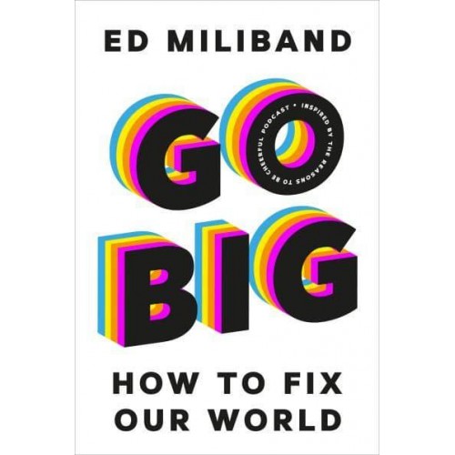 Go Big How to Fix Our World