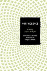 Non-Violence A History Beyond the Myth