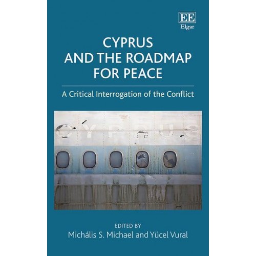Cyprus and the Roadmap for Peace A Critical Interrogation of the Conflict