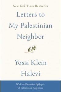 Letters to My Palestinian Neighbor