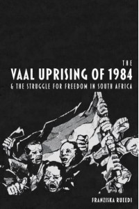 The Vaal Uprising of 1984 & The Struggle for Freedom in South Africa