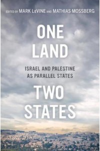 One Land, Two States Israel and Palestine as Parallel States