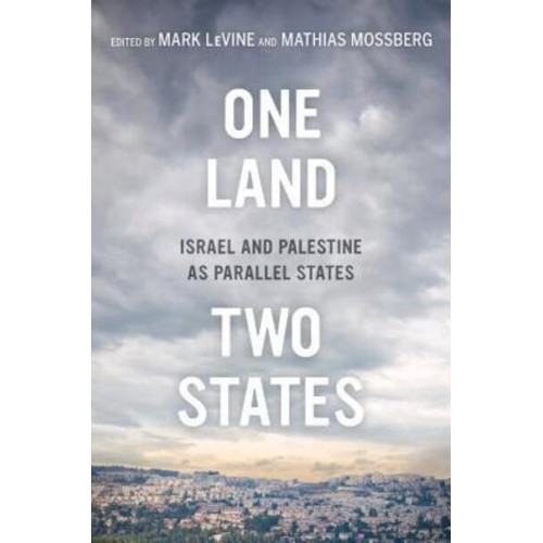 One Land, Two States Israel and Palestine as Parallel States