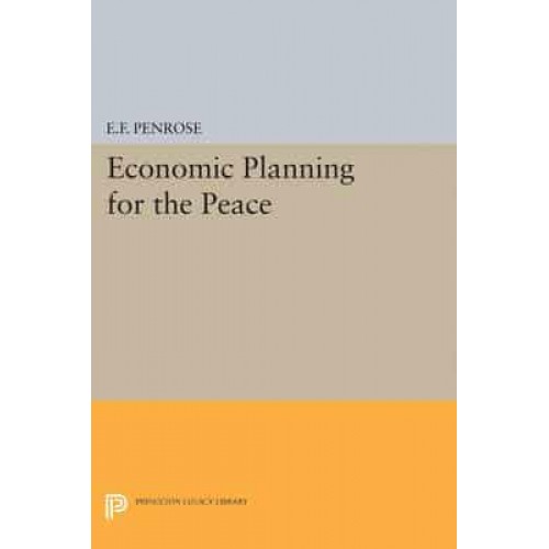 Economic Planning for the Peace - Princeton Legacy Library