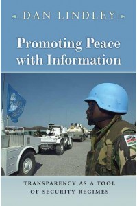 Promoting Peace With Information Transparency as a Tool of Security Regimes