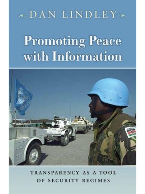 Promoting Peace With Information Transparency as a Tool of Security Regimes