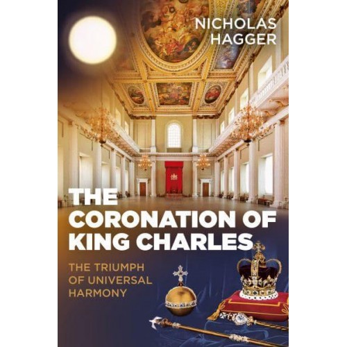The Coronation of King Charles The Triumph of Universal Harmony