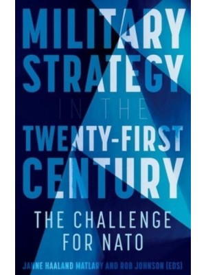 Military Strategy in the 21st Century The Challenge for NATO