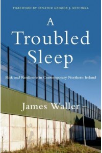 A Troubled Sleep Risk and Resilience in Contemporary Northern Ireland