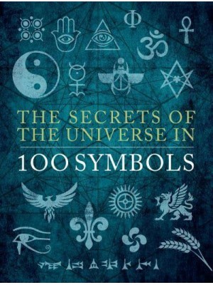 The Secrets of the Universe in 100 Symbols