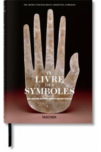 Le Livre Des Symboles. Réflexions Sur Des Images Archétypales