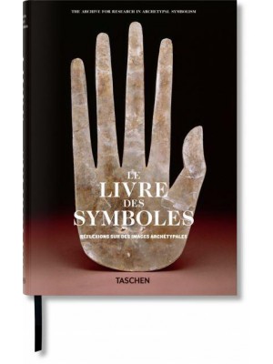 Le Livre Des Symboles. Réflexions Sur Des Images Archétypales