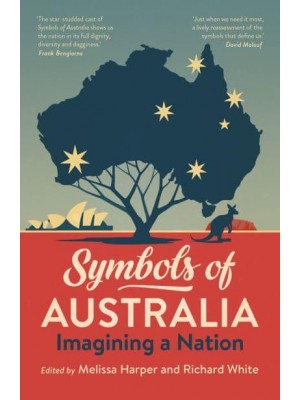 Symbols of Australia: Imagining a Nation: Imagining a Nation Edited by , Melissa Harper