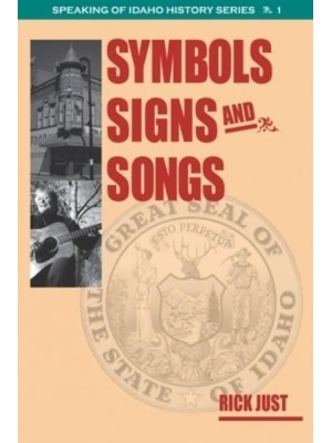 Symbols, Signs, and Songs - Speaking of Idaho