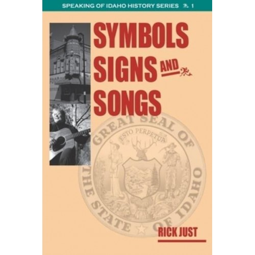 Symbols, Signs, and Songs - Speaking of Idaho