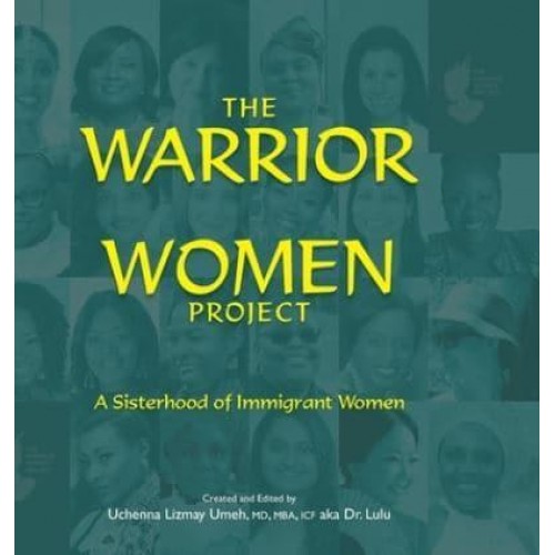 The Warrior Women Project : A Sisterhood of Immigrant Women - The Warrior Women Project