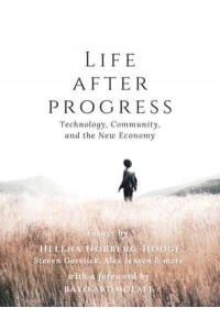 Life After Progress Technology, Community and the New Economy