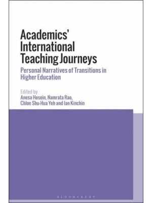 Academics' International Teaching Journeys Personal Narratives of Transitions in Higher Education