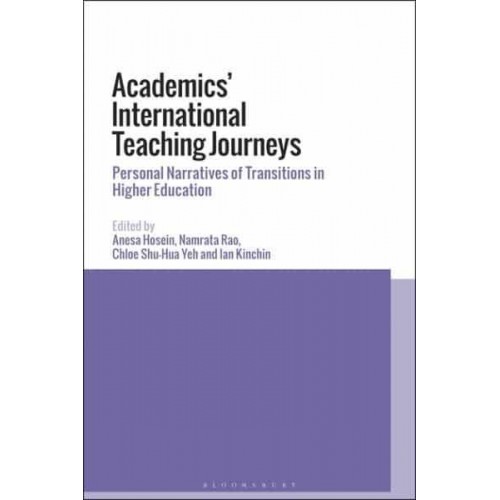 Academics' International Teaching Journeys Personal Narratives of Transitions in Higher Education