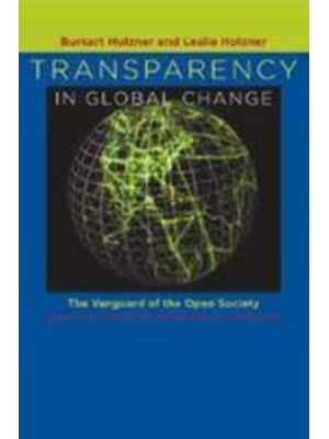 Transparency in Global Change The Vanguard of the Open Society