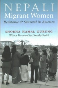 Nepali Migrant Women Resistance and Survival in America