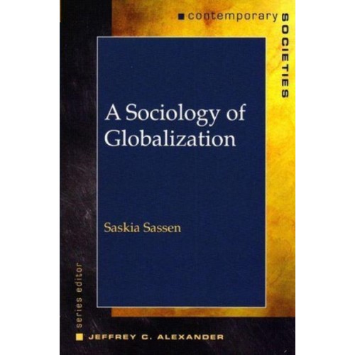 A Sociology of Globalization - Contemporary Societies