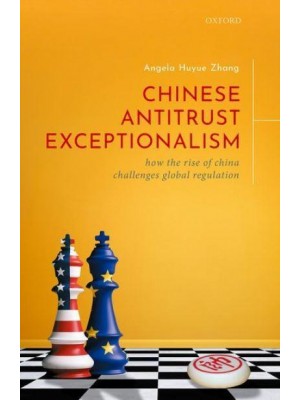 Chinese Antitrust Exceptionalism How the Rise of China Challenges Global Regulation