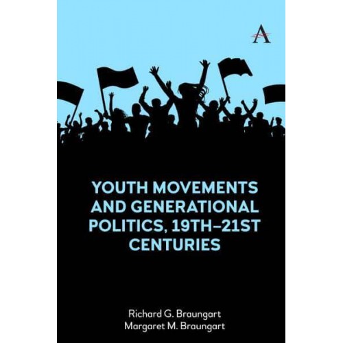 Youth Movements and Generational Politics, 19Th-21St Centuries
