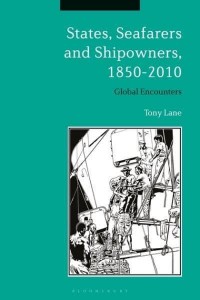 States, Seafarers and Shipowners, 1850-2010 Global Encounters