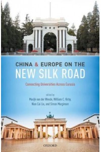 China and Europe on the New Silk Road Connecting Universities Across Eurasia