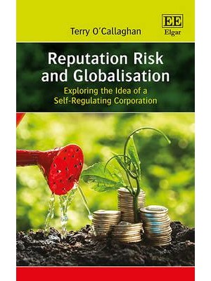 Reputation Risk and Globalisation Exploring the Idea of a Self-Regulating Corporation