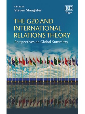 The G20 and International Relations Theory Perspectives on Global Summitry