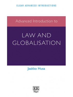 Advanced Introduction to Law and Globalisation - Elgar Advanced Introductions