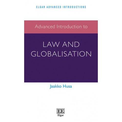 Advanced Introduction to Law and Globalisation - Elgar Advanced Introductions