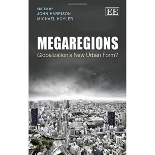 Megaregions Globalization's New Urban Form?