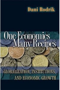 One Economics, Many Recipes Globalization, Institutions, and Economic Growth