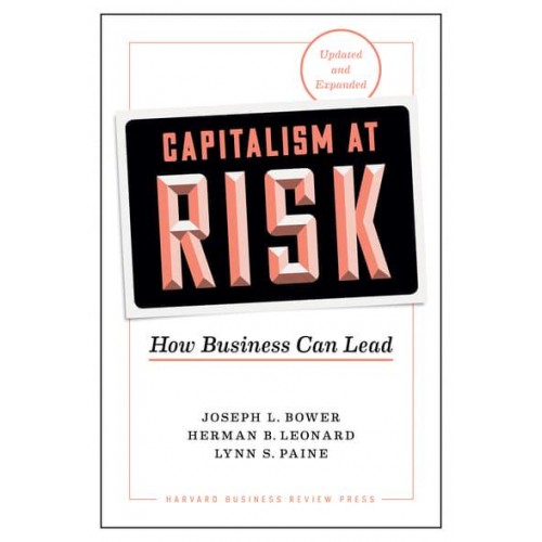 Capitalism at Risk How Business Can Lead