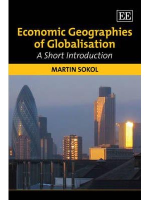 Economic Geographies of Globalisation A Short Introduction