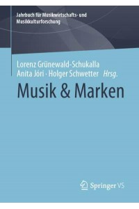 Musik & Marken - Jahrbuch Für Musikwirtschafts- Und Musikkulturforschung