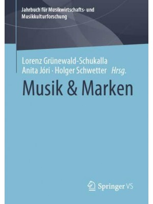 Musik & Marken - Jahrbuch Für Musikwirtschafts- Und Musikkulturforschung