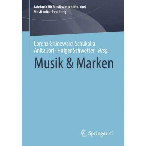 Musik & Marken - Jahrbuch Für Musikwirtschafts- Und Musikkulturforschung