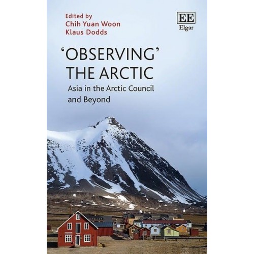 'Observing' the Arctic Asia in the Arctic Council and Beyond