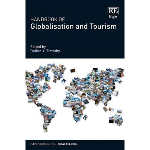 Handbook of Globalisation and Tourism - Handbooks on Globalisation