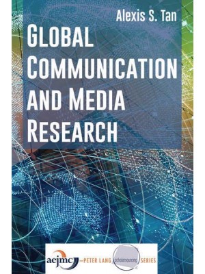 Global Communication and Media Research - Peter Lang Scholarsourcing Series