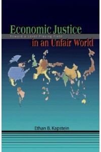 Economic Justice in an Unfair World Toward a Level Playing Field