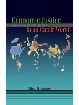 Economic Justice in an Unfair World Toward a Level Playing Field