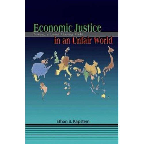 Economic Justice in an Unfair World Toward a Level Playing Field